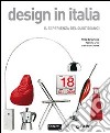 Design in Italia. L'esperienza del quotidiano. Ediz. illustrata libro