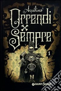 Orrendi per sempre libro