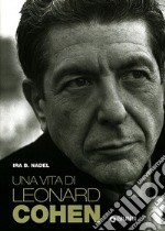 Una Vita di Leonard Cohen