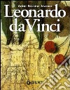 Leonardo da Vinci. Artist scientist inventor. Ediz. illustrata libro