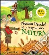 Nonno Perché e i segreti della natura libro