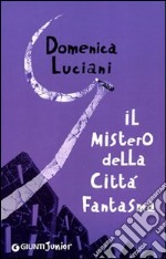 Il mistero della città fantasma libro