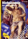 Michelangelo. Das Jüngste Gericht. Ediz. illustrata libro