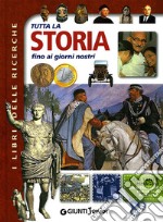 Tutta la storia fino ai giorni nostri libro