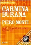 Carmina Burana. Piero Monti direttore. Coro del Maggio musicale fiorentino. Ediz. italiana e latina libro