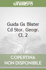 Guida Gs Blister Cd Stor. Geogr. Cl. 2 libro