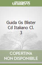 Guida Gs Blister Cd Italiano Cl. 3 libro