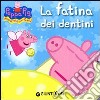 La fatina dei dentini.Peppa Pig. Hip hip urrà per Peppa! Ediz. illustrata libro