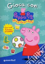 Gioca con Peppa Pig! Hip hip urrà per Peppa! Con adesivi. Ediz. illustrata libro