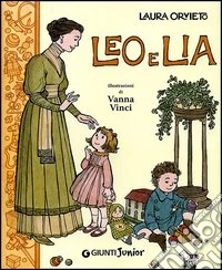 Leo e Lia. Storia di due bambini italiani con una governante inglese libro