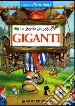 Giganti. Le storie del bosco. Ediz. illustrata