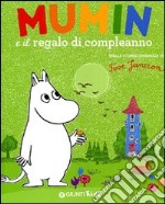 Mumin e il regalo di compleanno libro