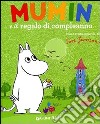 Mumin e il regalo di compleanno libro