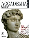 Accademia Gallery. The Official Guide libro di Falletti Franca Anglani Marcella Rossi Rognoni Gabriele