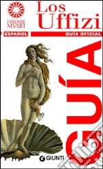 Los Uffizi. Guía oficial libro