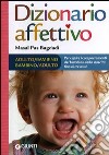 Dizionario affettivo adulto-bambino bambino-adulto libro