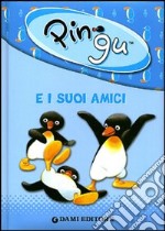 Pingu e i suoi amici. Ediz. illustrata libro