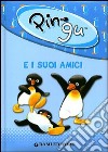 Pingu e i suoi amici. Ediz. illustrata libro