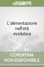 L'alimentazione nell'età evolutiva