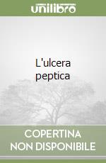 L'ulcera peptica libro