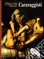 Caravaggisti. Ediz. illustrata libro