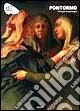 Pontormo. Ediz. illustrata