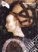 Pisanello. Ediz. illustrata libro