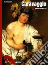 Caravaggio. Ediz. inglese libro