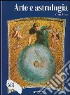 Arte e astrologia. Ediz. illustrata libro di Mori Gioia