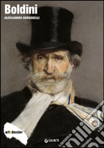 Boldini. Ediz. illustrata libro