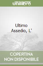 Ultimo Assedio, L' libro