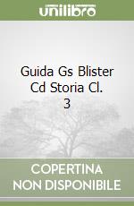 Guida Gs Blister Cd Storia Cl. 3 libro