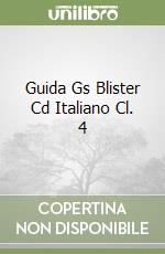 Guida Gs Blister Cd Italiano Cl. 4 libro