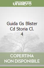 Guida Gs Blister Cd Storia Cl. 4 libro