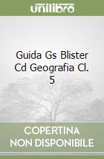 Guida Gs Blister Cd Geografia Cl. 5 libro