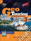 Geotouring. Per la Scuola media. Con e-book. Con espansione online. Vol. 3: Gli stati del mondo