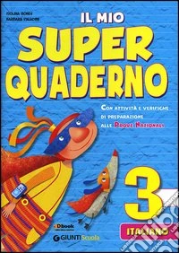 Il mio super quaderno. Italiano. Per la Scuola elementare. Con espansione online libro