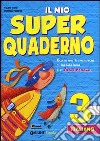 Il mio super quaderno. Italiano. Per la Scuola elementare. Con espansione online libro