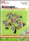 Allenare... la discriminazione udutiva. Quaderno per l'allievo. Per la Scuola elemenatre. Con CD-ROM libro