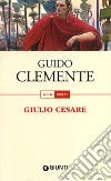 Giulio Cesare libro di Clemente Guido
