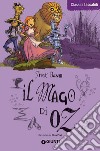 Il mago di Oz. Il mio primo libro dei colori con scenario di gioco. Ediz.  illustrata