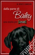 Dalla parte di Bailey libro