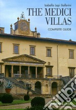 The Medici Villas. Complete Guide