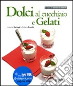 Dolci al cucchiaio e gelati libro