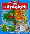 Le stagioni. Ediz. illustrata libro