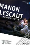 Manon Lescaut di Giacomo Puccini. Orchestra e coro del Maggio Musicale Fiorentino. Ediz. multilingue libro
