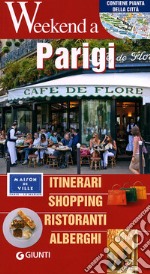 Parigi. Itinerari, shopping, ristoranti, alberghi libro