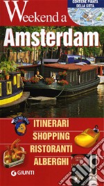 Amsterdam. Itinerari, shopping, ristoranti, alberghi