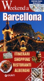 Barcellona. Itinerari, shopping, ristoranti, alberghi