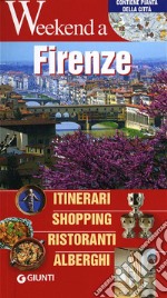 Firenze. Itinerari, shopping, ristoranti, alberghi libro